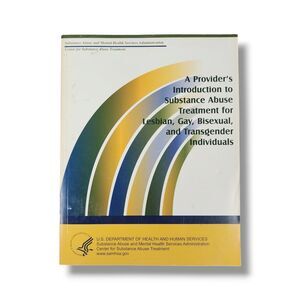 A Providers Introduction to Substance Abuse Treatment for LGBTQIA+ Individuals